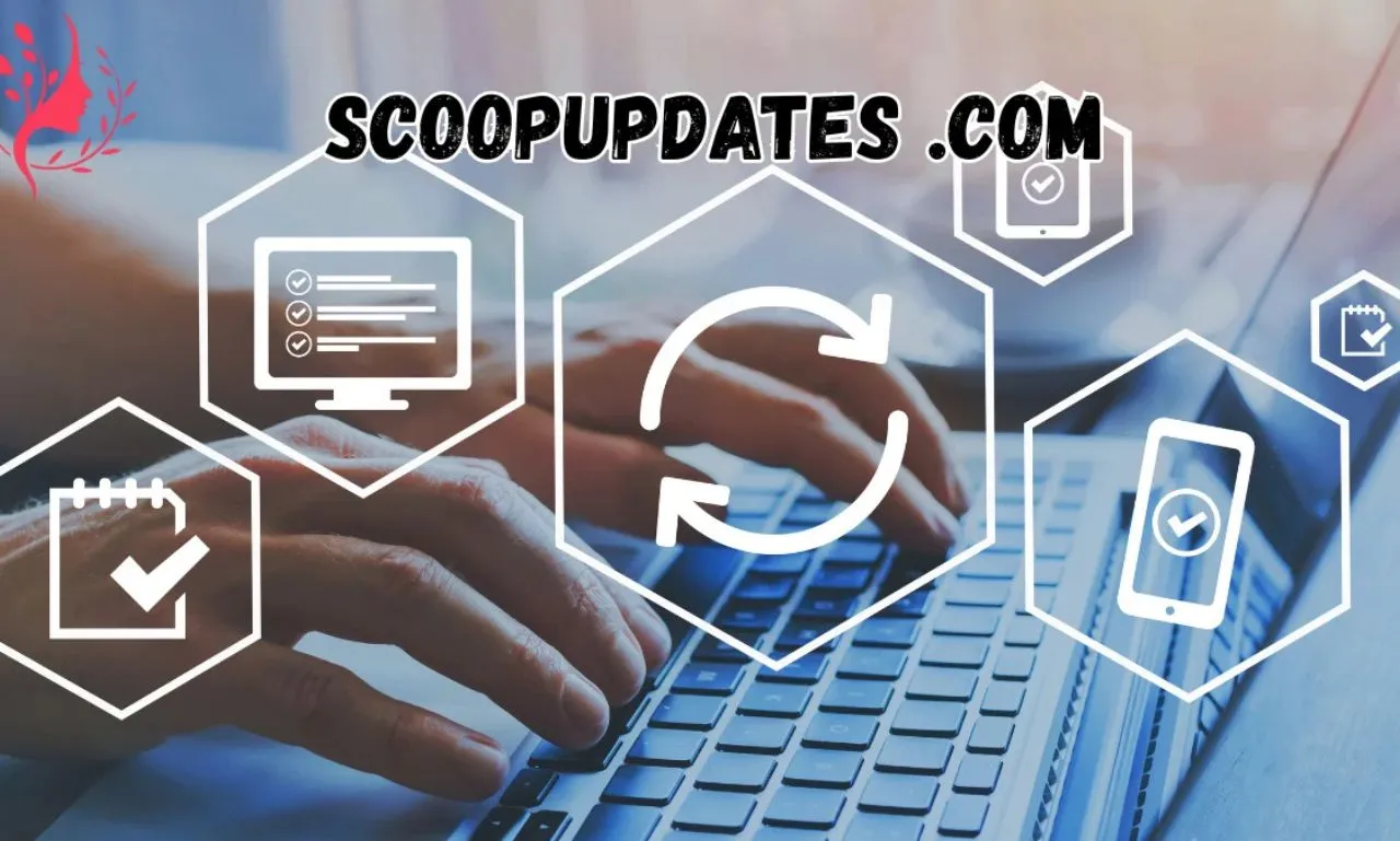 ScoopUpdates .com: Revolutionizing the Way We Consume Online News
